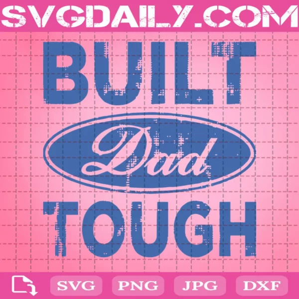 Built Dad Tough Svg