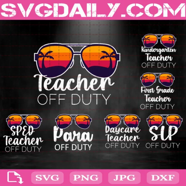 Bunlde Teacher Off Duty Svg
