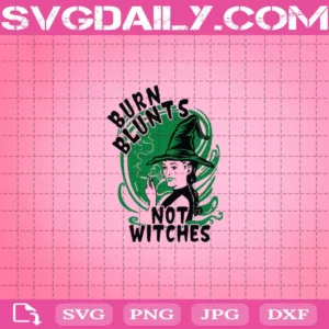 Burn Blunts Not Witches Svg