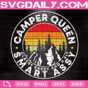 Camper Queen Classy Sassy And A Bit Smart Assy Svg
