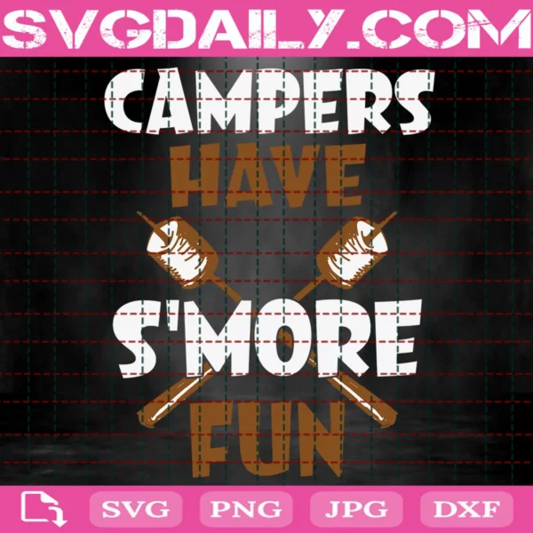 Campers Have S'More Fun Svg