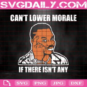 Can'T Lower Morale If There Isn'T Any