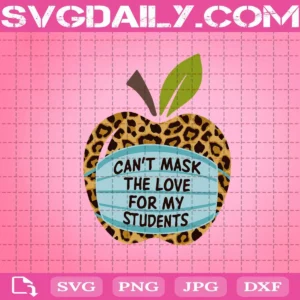 Can’T Mask The Love For My Students Leopart Leopard Svg