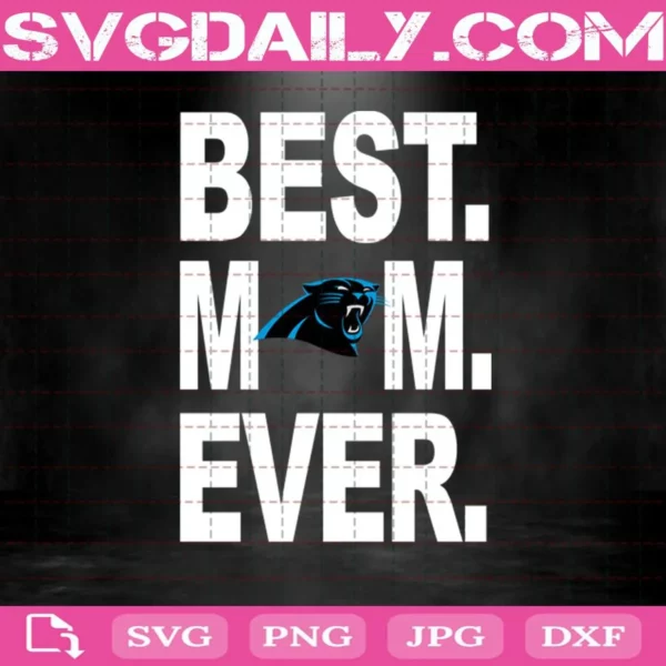 Carolina Panthers Best Mom Ever Svg