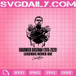 Chadwick Boseman 1976 – 2020 Legends Never Die Svg