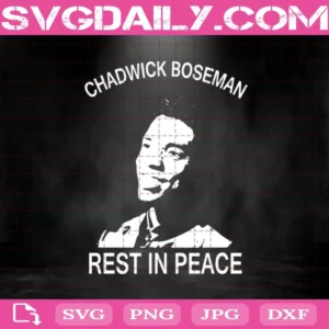 Chadwick Boseman Rest In Peace Svg