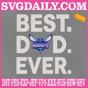 Charlotte Hornets Best Dad Ever Embroidery Design