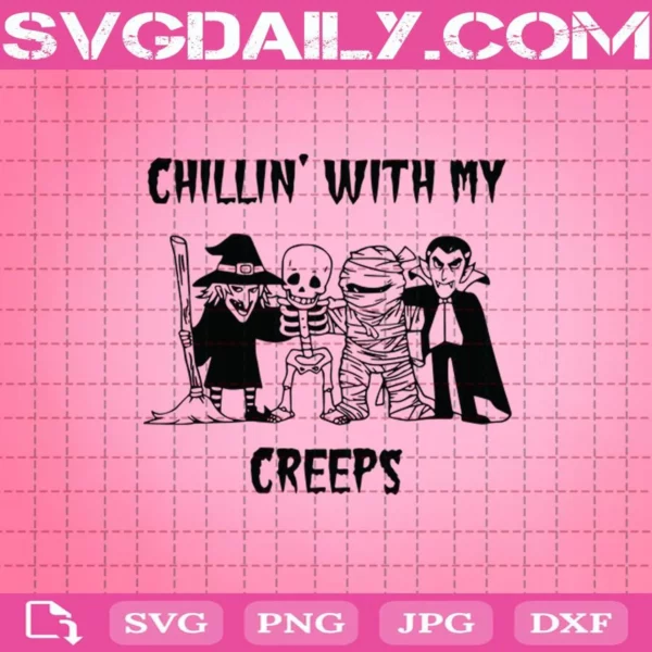 Chillin’ With My Creeps Svg
