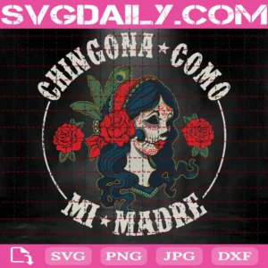 Chingona Como Madre