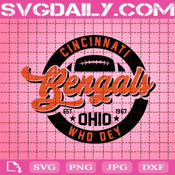 Cincinnati Bengals Est.1967 Ohio Who Dey Svg