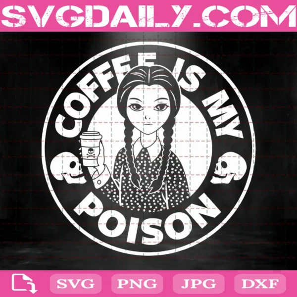 Coffee Is My Poison Svg