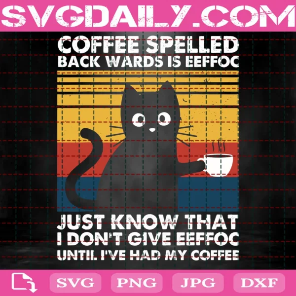 Coffee Spelled Backwards Is Eeffoc Cats Drink Coffee Funny