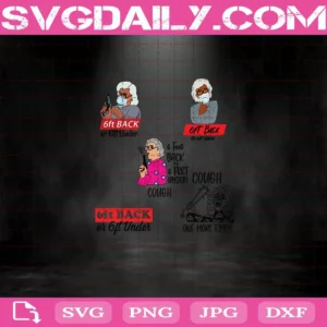 Cough One More Time Svg Bundle
