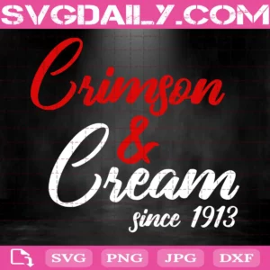 Crimson And Cream Since 1913 Svg