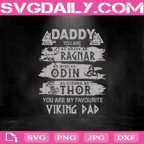 Daddy You Are As Brave As Ragnar As Wise As Odin As Strong As Thor Svg