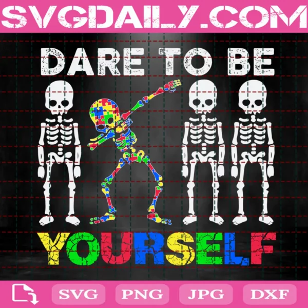 Dare To Be Yourself Svg