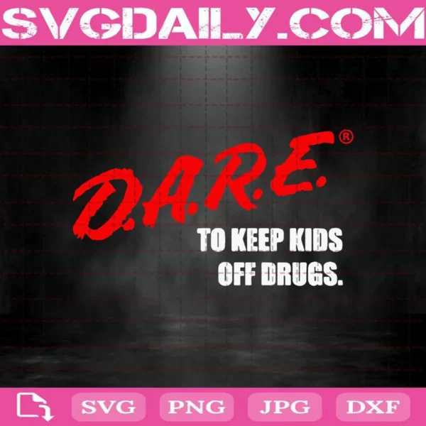 Dare To Keep Kids Off Drugs Svg