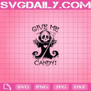 Death Give Me Candy Halloween Svg