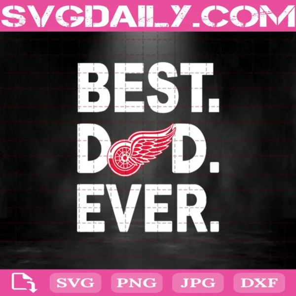Detroit Red Wings Best Dad Ever Svg