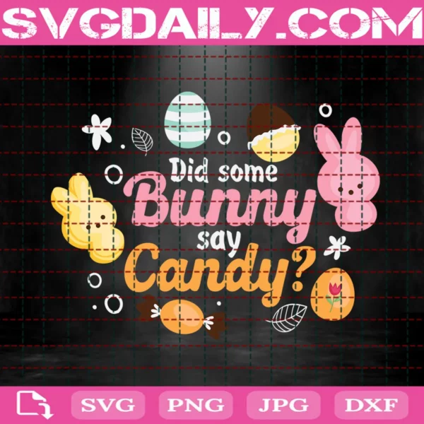 Did Some Bunny Say Candy Svg