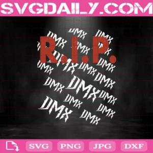 Dmx Rip Svg, Rest In Peace Dmx Svg