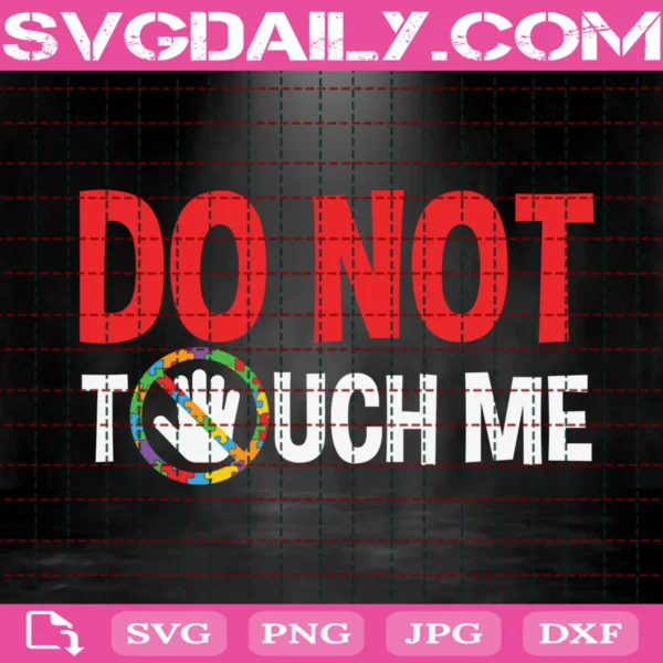 Do Not Touch Me Svg