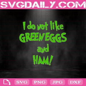 Do You Like Green Eggs And Ham Svg