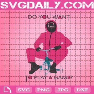 Do You Want To Play A Game Svg