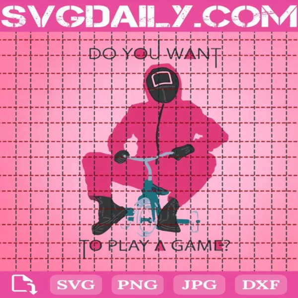 Do You Want To Play A Game Svg