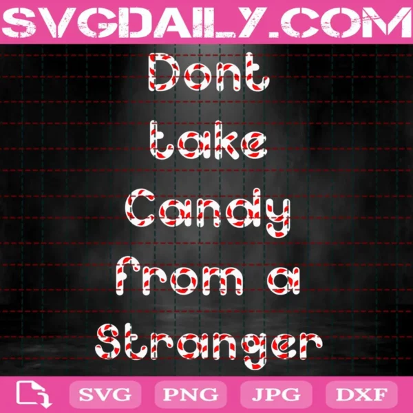 Don'T Take Candy From A Stranger Svg