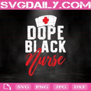 Dope Black Nurse Svg