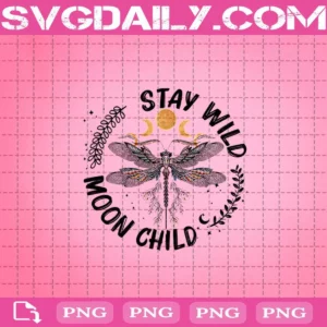 Dragonfly Stay Wild Moon Child Png