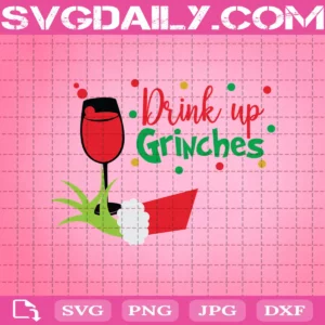 Drink Up Grinch Svg