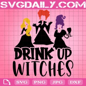 Drink Up Witches Svg