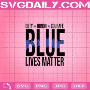 Duty Honor Courage Blue Svg