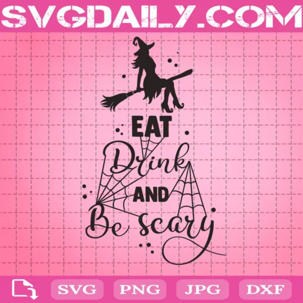 Eat Drink And Be Scary Svg