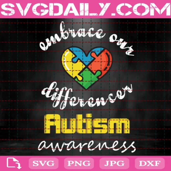 Embrace Our Differences Autism Awareness Svg