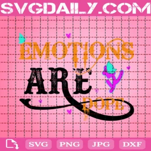 Emotions Are Dope Svg