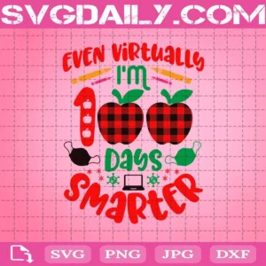 Even Virtually I’M 100 Days Smarter Svg