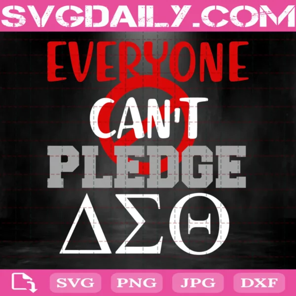 Everyone Can’T Pledge Dst Svg
