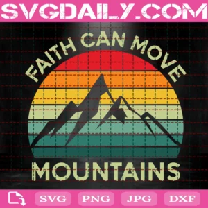 Faith Can Move Mountains Svg