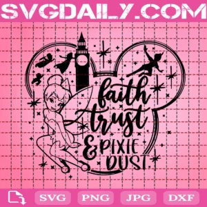 Faith Trust And A Little Pixie Dust Svg