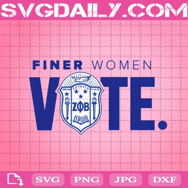 Finer Women Vote Zeta Phi Beta Svg