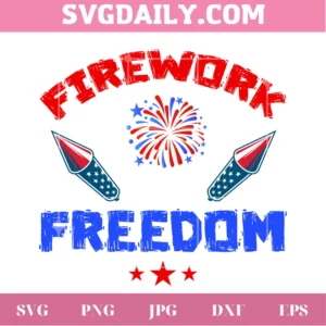 Firework And Freedom Svg