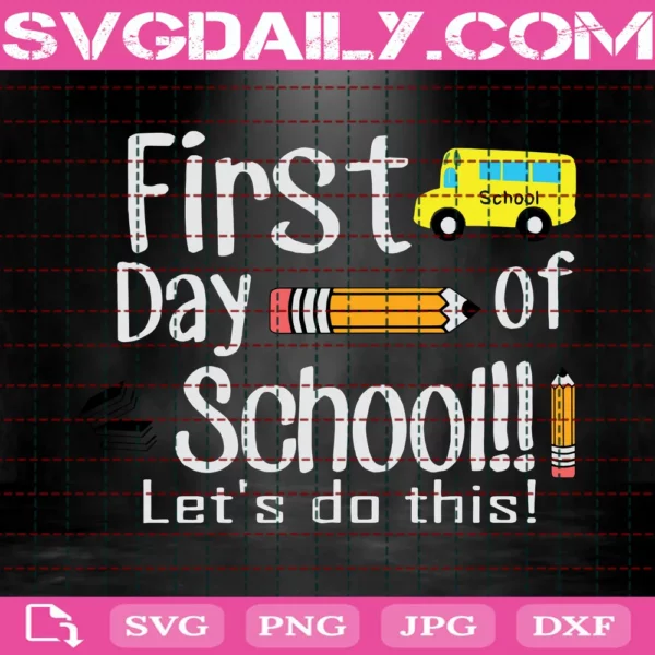 First Day Of School Let’S Do This