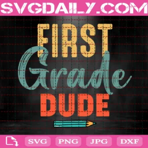 First Grade Dude Svg