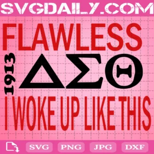 Flawless Delta I Worke Up Like This Svg