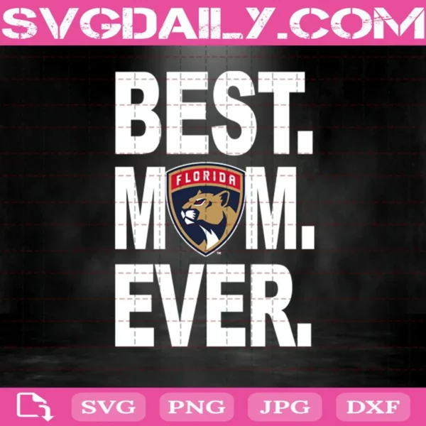 Florida Panthers Best Mom Ever Svg