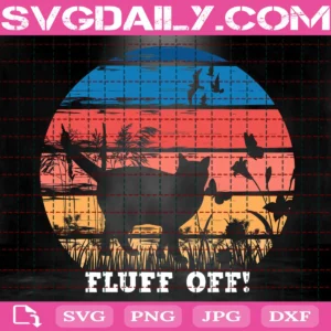 Fluff Off Svg, Funny Cat Svg