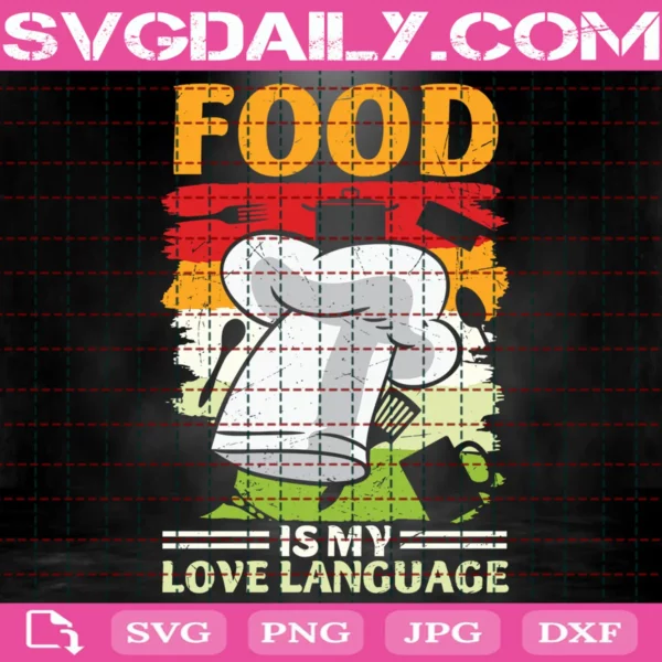 Food Is My Love Language Svg